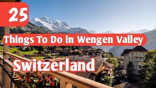 25 things to do in Wengen valley  WENGEN SWITZERLAND  Magical Alpine Village in Switzerland [upl. by Potash187]