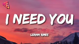 LeAnn Rimes  I Need You Lyrics [upl. by Albarran]