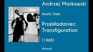 Andrzej Markowski Przekładaniec  Transfiguration 1968 [upl. by Ettennej]