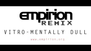 Vitro  Mentally Dull  empirion remix [upl. by Evets502]