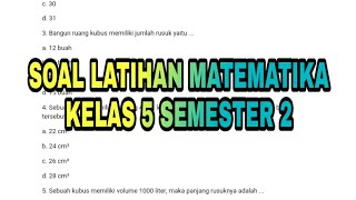 SOAL LATIHAN MATEMATIKA KELAS 5 SEMESTER 2 TAHUN PELAJARAN 20222023 [upl. by Saixela343]