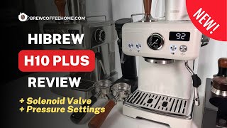 HiBrew H10 Plus Review H10A Upgrade  Added Solenoid Valve Pressure Setting and More Hibrew [upl. by Boylan894]