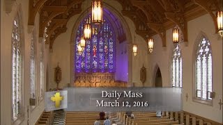 Daily Mass Saturday 12 March 2016 [upl. by Homerus513]