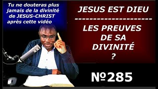 Vidéo №285  JESUS EST DIEU  Voici les Preuves irréfutables de la Divinité de JésusChrist [upl. by Dall]