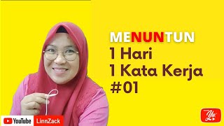 MENUNTUN I 1 HARI 1 KATA KERJA 01 [upl. by Notsag]