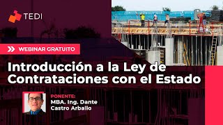 Webinar Gratuito  Introducción a la Ley de Contrataciones con el Estado  TEDI [upl. by Tillie298]