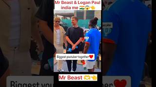 Mr Beast amp Logan Paul 😱 india me 🇮🇳👈mrbeast loganpaul india trendingvideo viralshorts [upl. by Hort84]