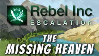 Rebel Inc Custom Scenarios  The Missing Heaven [upl. by Symer491]