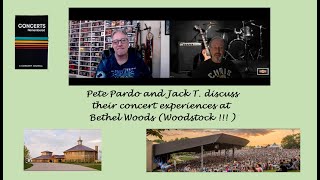 Concerts Remembered  Ep 4  Pete Pardo and I discuss our Bethel Woods concerts [upl. by Alessandra]