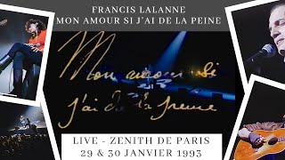 Francis Lalanne  Mon amour si jai de la peine  Live Zénith de Paris  1993 [upl. by Syned]