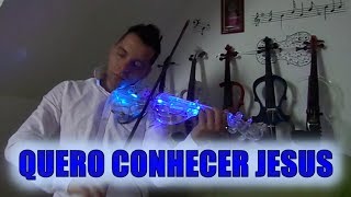 QUERO CONHECER JESUS Yeshua  Salt  Michel Lima Violino Cover instrumental [upl. by Nered]