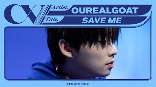 아우릴고트 OUREALGOAT  SAVE ME Live Performance  CURV 4K [upl. by Toulon301]