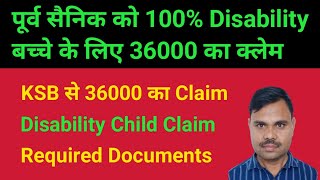 Exservicemen 100 Disability Children kaise kare  100 Disability Children claim  KSB 36000 Claim [upl. by Ayerhs]