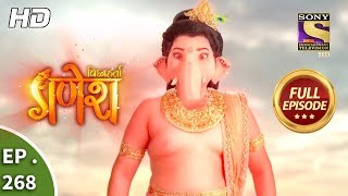 Vighnaharta Ganesh  Ep 268  Full Episode  30th August 2018 [upl. by Ikaz969]