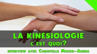 La kinésiologie cest quoi  Christelle MoizoArena [upl. by Mallissa]