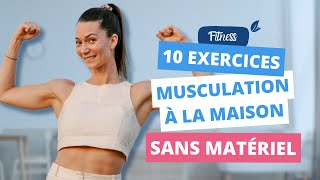 MUSCULATION SANS MATÉRIEL  10 exercices pour sentrainer à la maison [upl. by Hildie826]