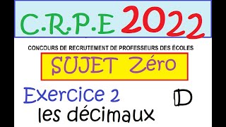 CRPE 2022 sujet zéro Maths ex2 les nombres décimaux [upl. by Muhammad677]