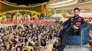 Rashid Khan wedding  Full Ceremony  Imperial Continental  د راشد خان واده [upl. by Ahsinotna330]