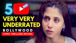 5 Hindi Underrated Crime Thrillers Suspense Movies  FREE on YouTube  Film Favor [upl. by Enitsed]