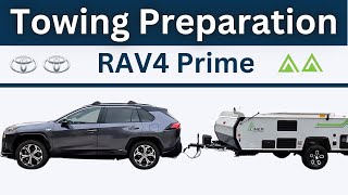 Preparing To TOW an ALiner Pop Up Camper In a RAV4 Prime  Take Your Vacation Home With You [upl. by Fonsie114]