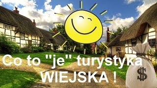 Co to jest turystyka wiejska [upl. by Aihsema]