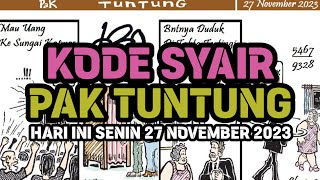 Kode Syair Pak Tuntung Hari Ini Senin 27 November 2023 [upl. by Rehpoitsirhc]