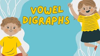 Learn English  Vowel Digraphs [upl. by Natsud]