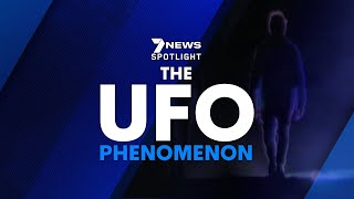 The UFO Phenomenon  Full Documentary 2021  7NEWS Spotlight [upl. by Idnal]