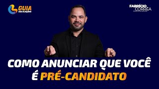 COMO ANUNCIAR SUA PRÉ CANDIDATURA PARA AS ELEIÇÕES 2024 [upl. by Blanca865]