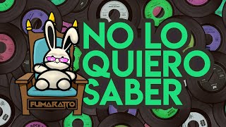 Fumaratto  No Lo Quiero Saber Official Music Video [upl. by Eet226]