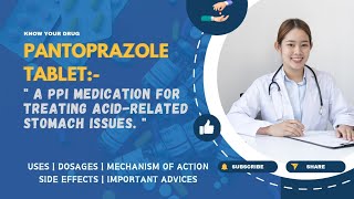 Pantoprazole Tablets Uses Dosage Mechanism Side Effects and Essential Advice  MediInsights [upl. by Iznek379]