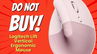 8 Shocking Reasons NOT to Buy the Logitech Lift Vertical Ergonomic Mouse 😱🖱️ [upl. by Cohl]