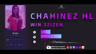 CHAHINEZ HL  Win 3zizen  Live Kabyle 2024 [upl. by Yroffej]