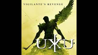 UXKU Vigilantes Revenge [upl. by Broeder]