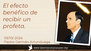 El efecto benéfico de recibir un profeta   Pastor Germán Artunduaga [upl. by Debbi]
