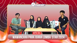 EPS 35  WAWANCARA PARA JUARA LOMBA STORYTELLING RISING STAR 2024 [upl. by Ahsienor]