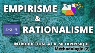 Empirisme amp Rationalisme  Méthodologie 2 [upl. by Nnylhtak442]