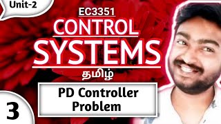 PD Controller Problem in Tamil EC3351 Control Systems in Tamil Unit 2 Transient Response in Tamil [upl. by Assilem]