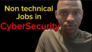 Non technical Jobs in Cybersecurity [upl. by Arte]