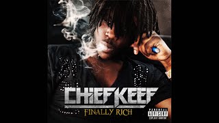 Chief Keef  Finally Rich 2012 [upl. by Maxine]