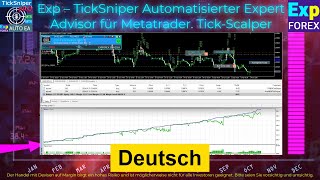 Deutsch TickSniper HochgeschwindigkeitsScalping Expert Advisor für den ForexHandel [upl. by Lugo190]