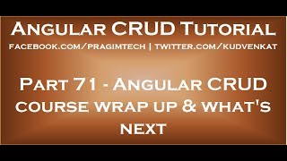 Angular CRUD course wrap up and whats next [upl. by Aziza]