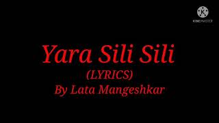 Song Yara Sili Sili Lyrics By Lata Mangeshkar [upl. by Yeltneb371]