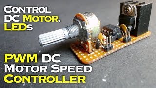 PWM DC Motor Speed Controller  LED Dimmer Using NE555 [upl. by Lozano30]