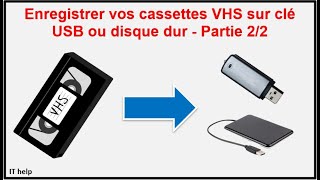 Enregistrer vos cassettes VHS sur clé USB ou disque dur  Partie 22 [upl. by Eberhart]