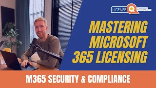 M365 E5 Security amp Compliance  Mastering Microsoft 365 Licensing Guide 2024 [upl. by Tyler]