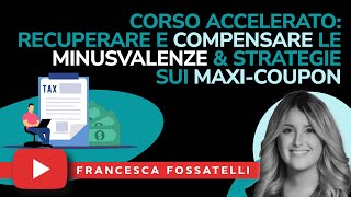 Corso Accelerato Recuperare e compensare le MINUSVALENZE amp Strategie sui Certificati MaxiCoupon [upl. by Nide]