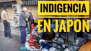 🆘 INDIGENTES y POBREZA extrema en JAPÓN Homeless sin techo ni comida [upl. by Masson]