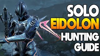 WARFRAME SOLO Eidolon Hunting Guide 2022  Eidolon Guide Episode 03 [upl. by Malek]