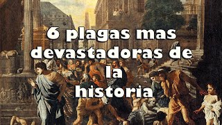 6 PLAGAS más DEVASTADORAS de la HISTORIA [upl. by Bonilla]